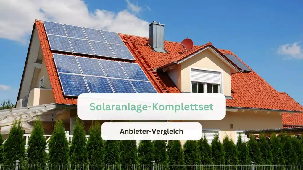 Solaranlage auf Dach mit Aufschrift Solaranlage Komplettset