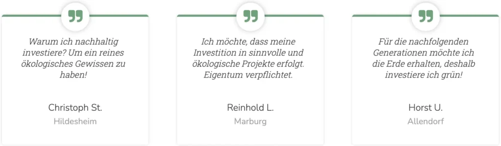 Drei Erfahrungsberichte auf Deutsch zum Thema umweltbewusstes Investieren, in denen jeweils hervorgehoben wird, wie „Ecozins“ positive Veränderungen angestoßen haben. Jeder Bericht enthält ein Zitat einer anderen Person, unter dem deren Name und Heimatort aufgeführt sind, sowie die Gründe, warum sich diese Person für ökologische und nachhaltige Anlagen entschieden hat.